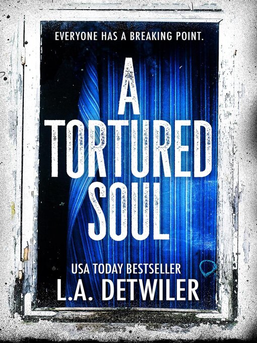 Upplýsingar um A Tortured Soul eftir L.A. Detwiler - Biðlisti